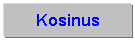 Textfeld: Kosinus
